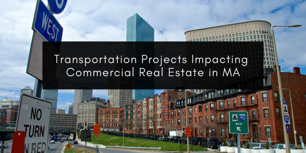 Transportation Projects Impacting Commercial Real Estate in MA